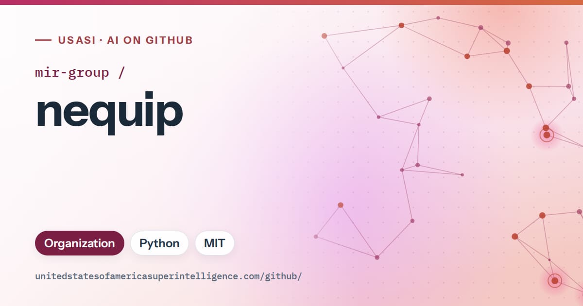 Generated pink constellation network artwork for mir-group/nequip, labeled USASI · AI on GitHub, with Organization · Python · MIT.