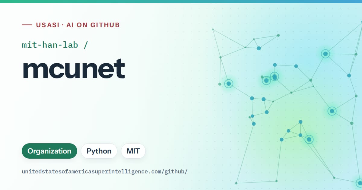 Generated teal constellation network artwork for mit-han-lab/mcunet, labeled USASI · AI on GitHub, with Organization · Python · MIT.