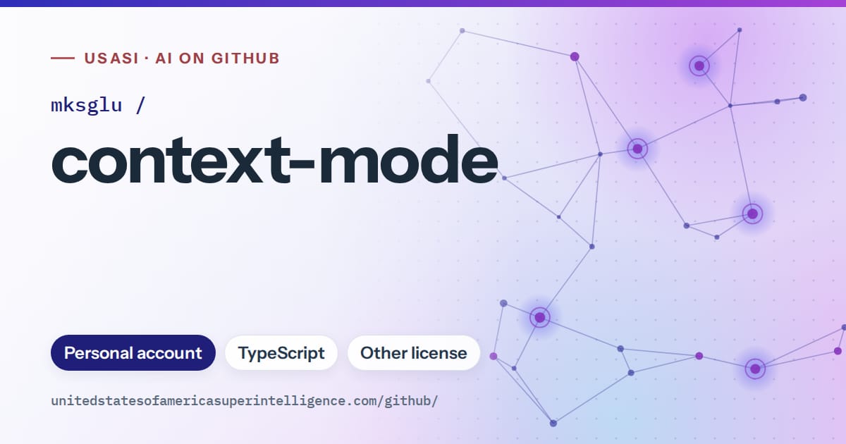 Generated blue constellation network artwork for mksglu/context-mode, labeled USASI · AI on GitHub, with Personal account · TypeScript · Other license.