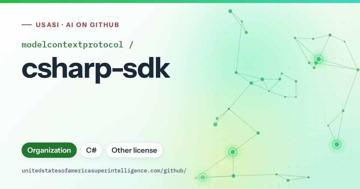 Generated green constellation network artwork for modelcontextprotocol/csharp-sdk, labeled USASI · AI on GitHub, with Organization · C# · Other license.