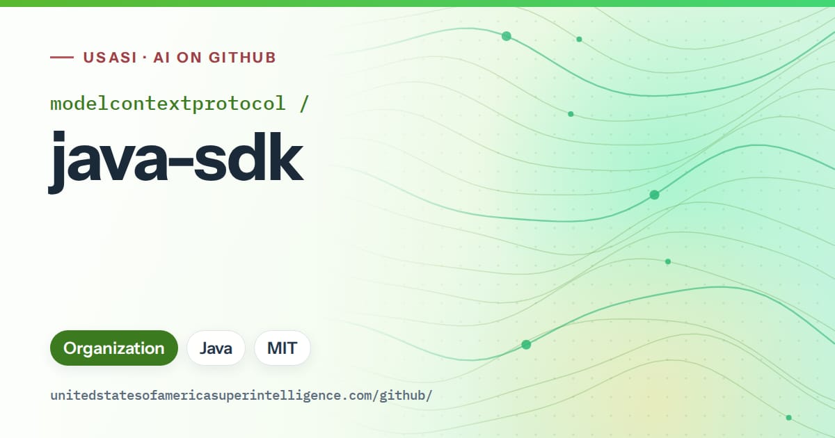 Generated green flowing-wave artwork for modelcontextprotocol/java-sdk, labeled USASI · AI on GitHub, with Organization · Java · MIT.