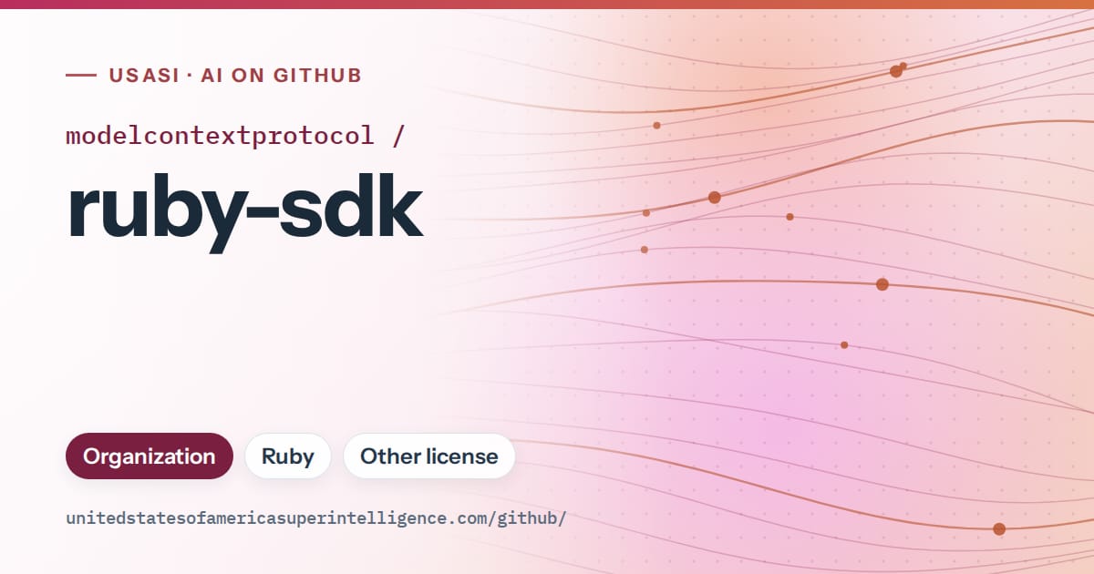 Generated pink flowing-wave artwork for modelcontextprotocol/ruby-sdk, labeled USASI · AI on GitHub, with Organization · Ruby · Other license.