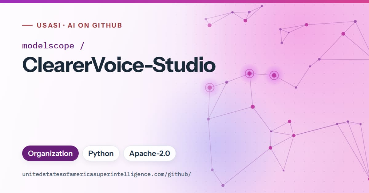 Generated purple constellation network artwork for modelscope/ClearerVoice-Studio, labeled USASI · AI on GitHub, with Organization · Python · Apache-2.0.