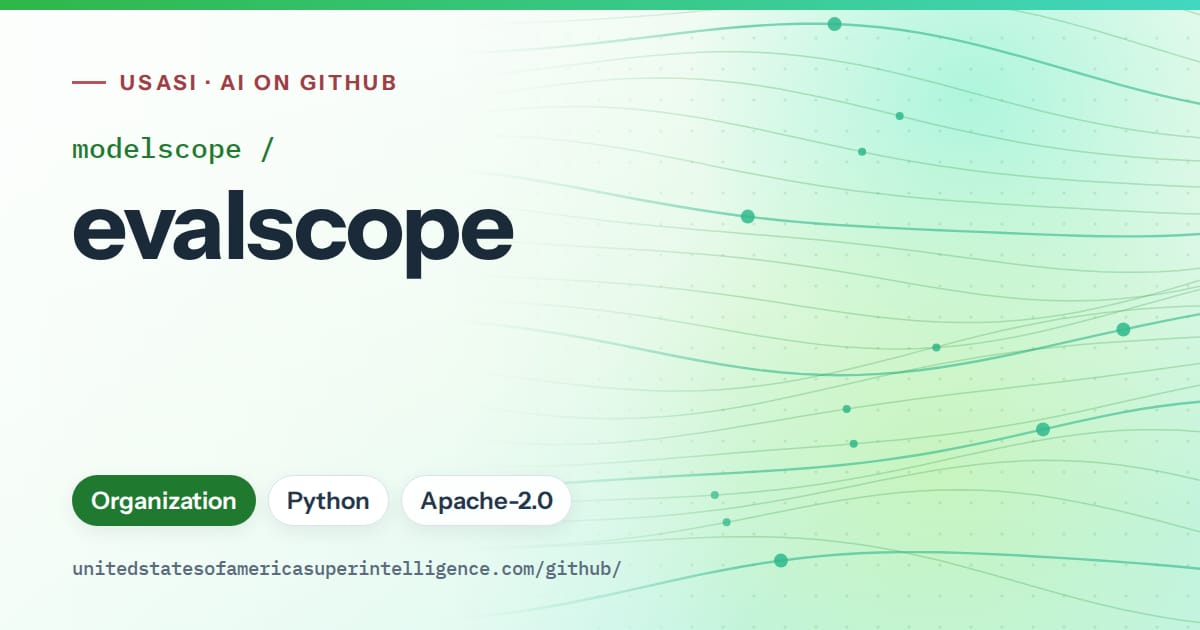 Generated green flowing-wave artwork for modelscope/evalscope, labeled USASI · AI on GitHub, with Organization · Python · Apache-2.0.