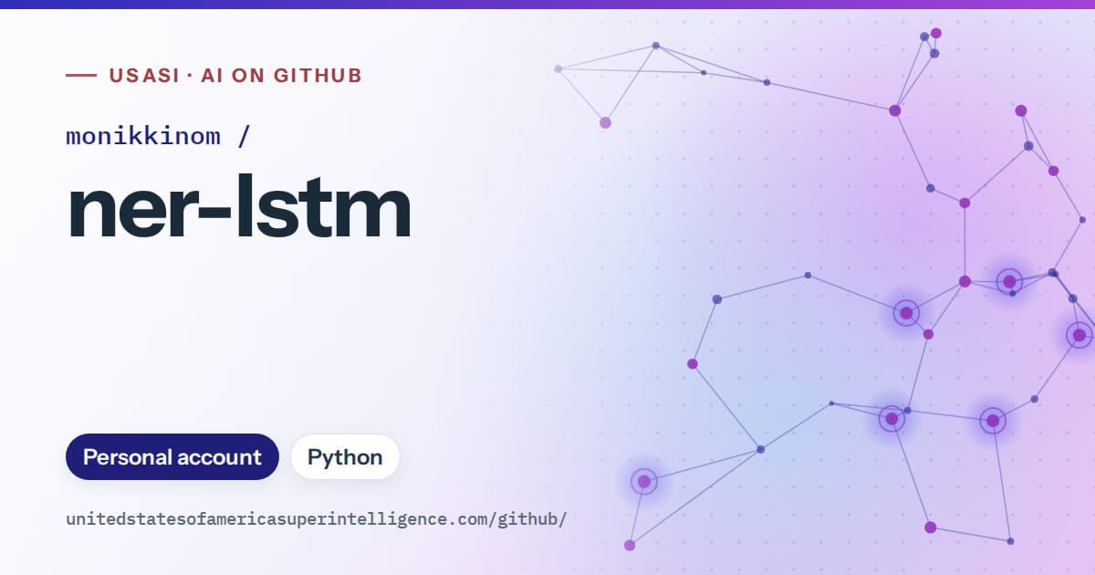 Generated blue constellation network artwork for monikkinom/ner-lstm, labeled USASI · AI on GitHub, with Personal account · Python.