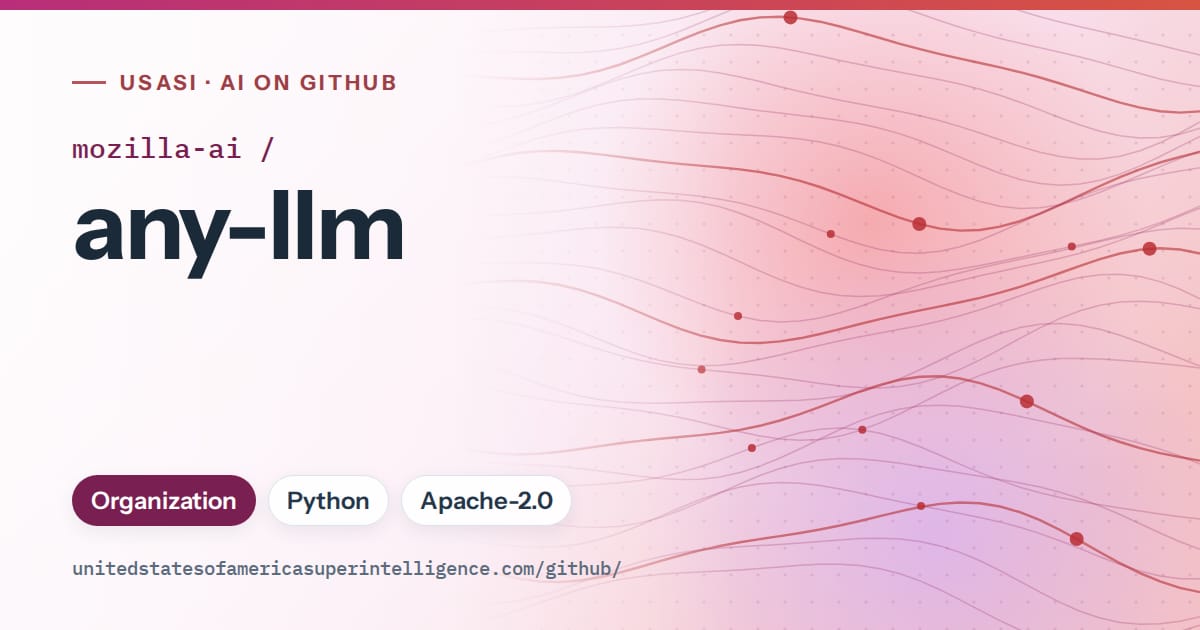 Generated pink flowing-wave artwork for mozilla-ai/any-llm, labeled USASI · AI on GitHub, with Organization · Python · Apache-2.0.