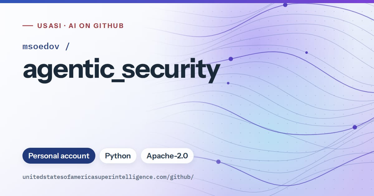 Generated blue flowing-wave artwork for msoedov/agentic_security, labeled USASI · AI on GitHub, with Personal account · Python · Apache-2.0.