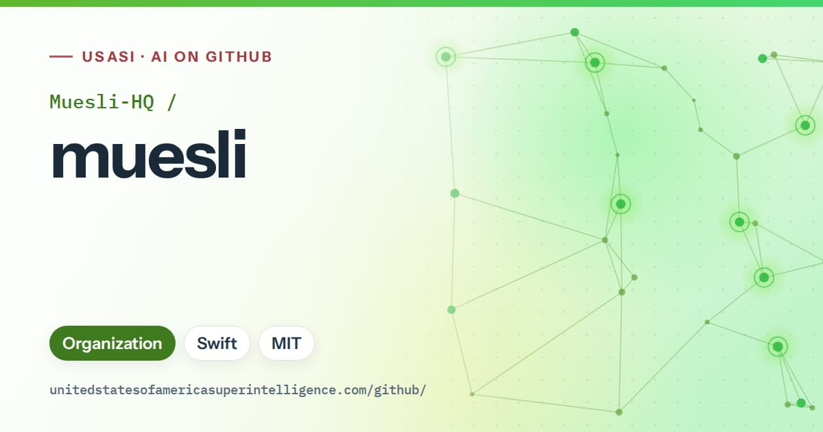 Generated green constellation network artwork for Muesli-HQ/muesli, labeled USASI · AI on GitHub, with Organization · Swift · MIT.