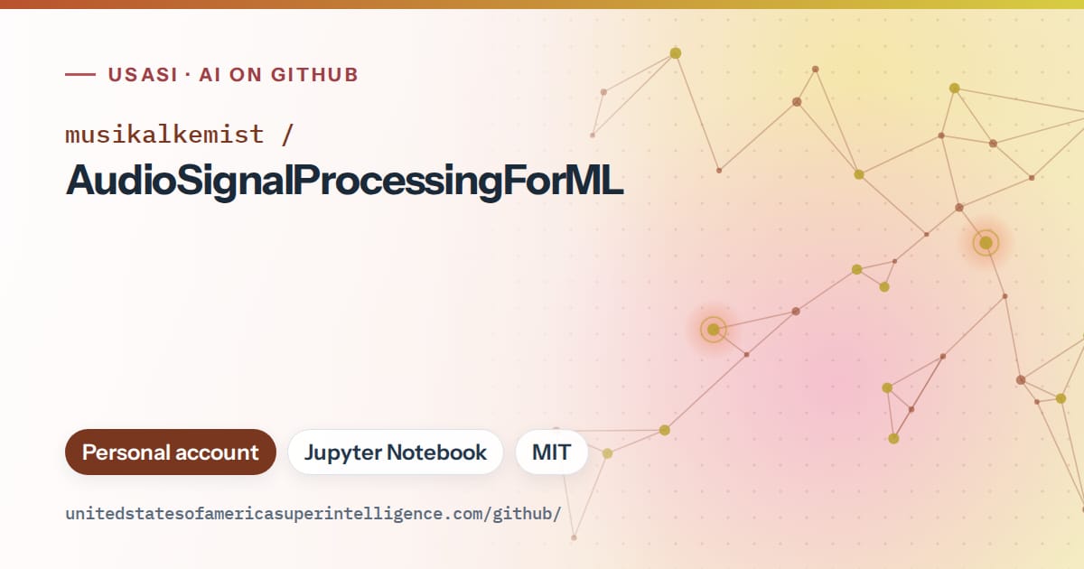 Generated orange constellation network artwork for musikalkemist/AudioSignalProcessingForML, labeled USASI · AI on GitHub, with Personal account · Jupyter Notebook · MIT.