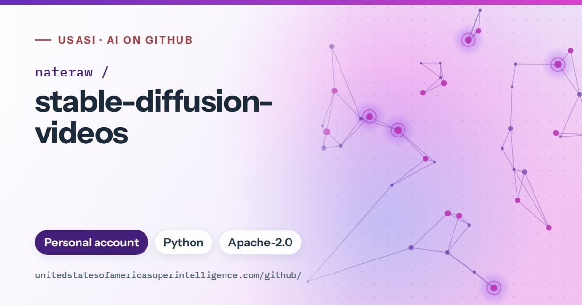 Generated violet constellation network artwork for nateraw/stable-diffusion-videos, labeled USASI · AI on GitHub, with Personal account · Python · Apache-2.0.