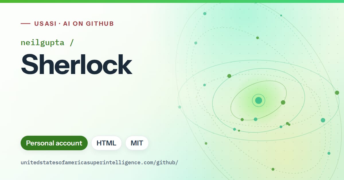 Generated green orbit artwork for neilgupta/Sherlock, labeled USASI · AI on GitHub, with Personal account · HTML · MIT.