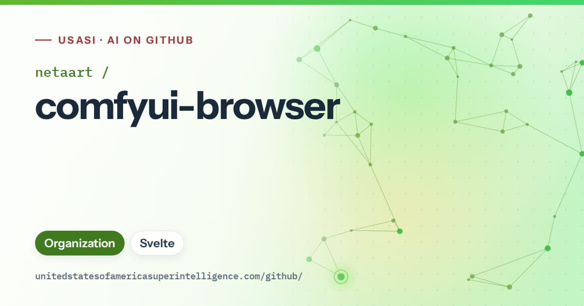 Generated green constellation network artwork for netaart/comfyui-browser, labeled USASI · AI on GitHub, with Organization · Svelte.