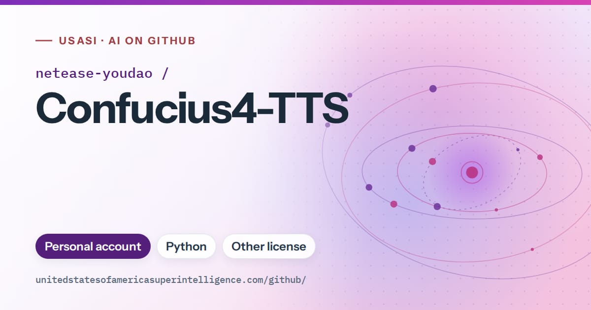 Generated violet orbit artwork for netease-youdao/Confucius4-TTS, labeled USASI · AI on GitHub, with Personal account · Python · Other license.