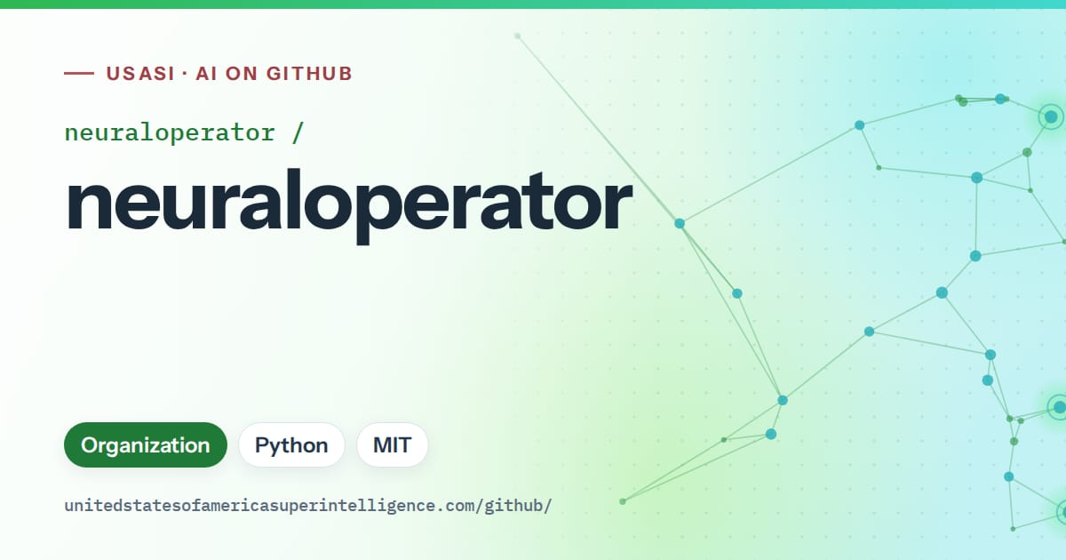Generated green constellation network artwork for neuraloperator/neuraloperator, labeled USASI · AI on GitHub, with Organization · Python · MIT.
