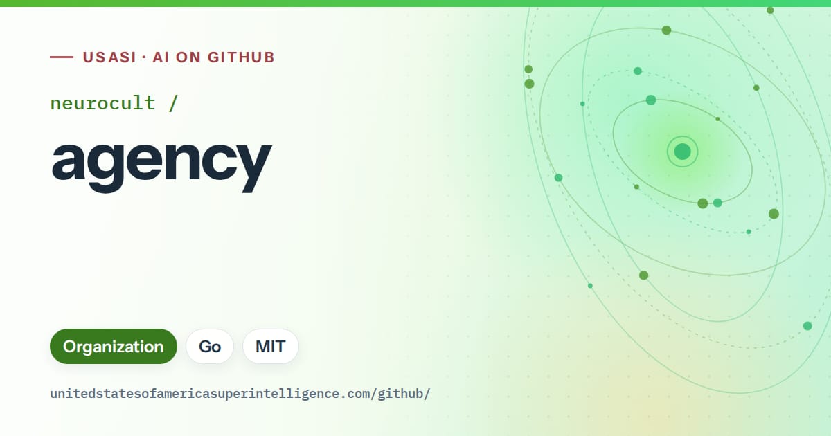 Generated green orbit artwork for neurocult/agency, labeled USASI · AI on GitHub, with Organization · Go · MIT.