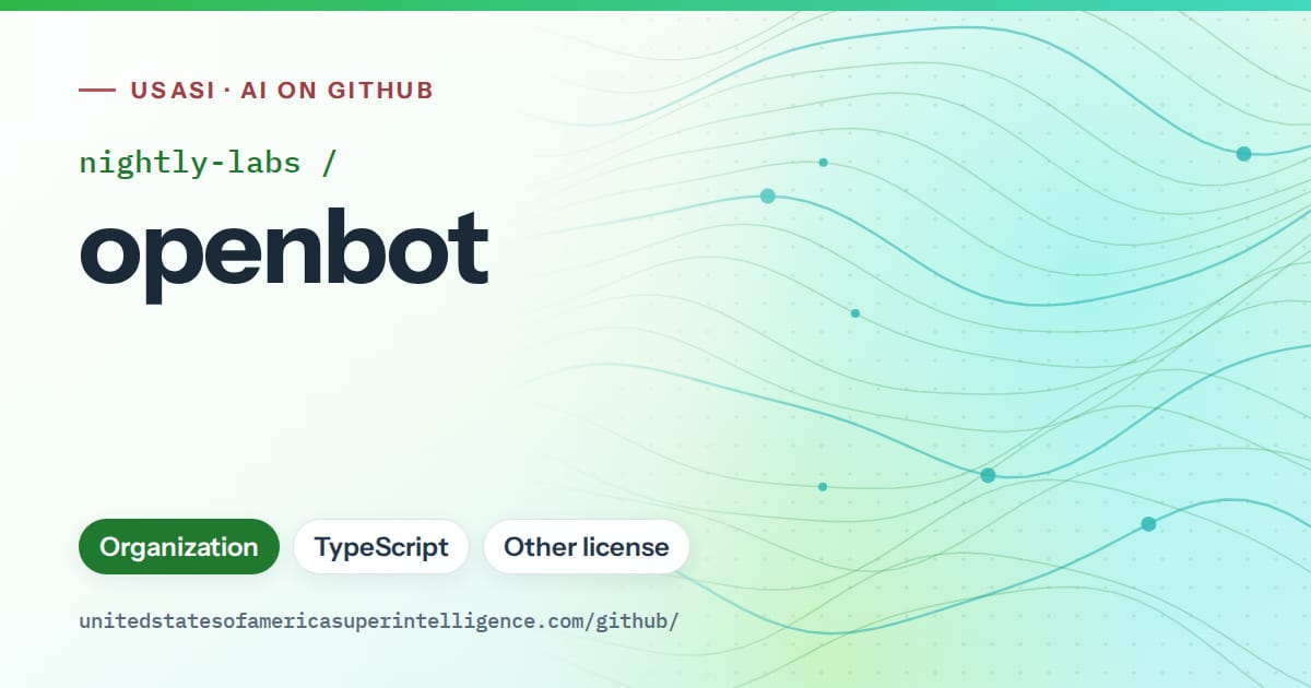 Generated green flowing-wave artwork for nightly-labs/openbot, labeled USASI · AI on GitHub, with Organization · TypeScript · Other license.