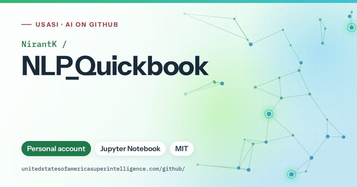 Generated green constellation network artwork for NirantK/NLP_Quickbook, labeled USASI · AI on GitHub, with Personal account · Jupyter Notebook · MIT.