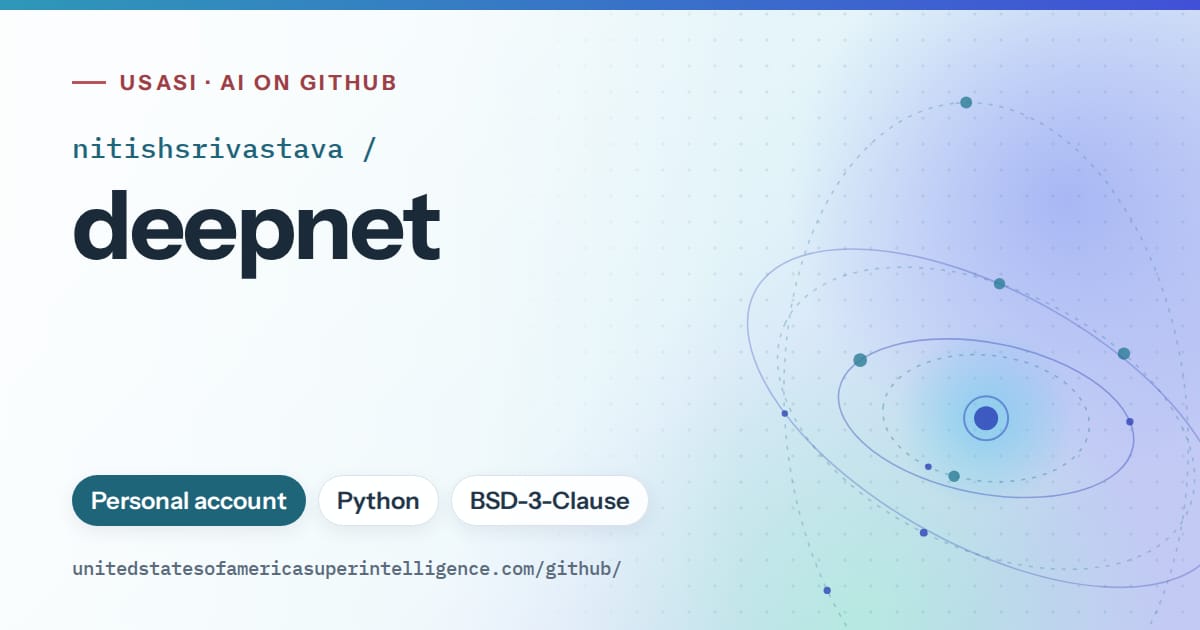 Generated sky blue orbit artwork for nitishsrivastava/deepnet, labeled USASI · AI on GitHub, with Personal account · Python · BSD-3-Clause.