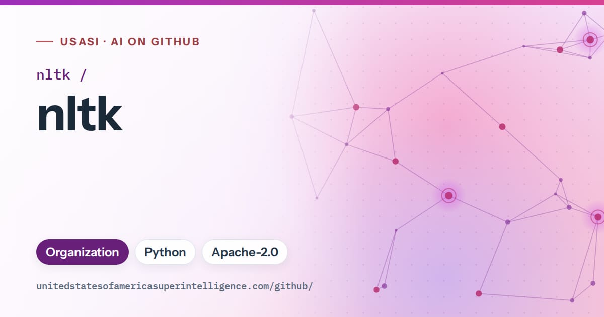 Generated purple constellation network artwork for nltk/nltk, labeled USASI · AI on GitHub, with Organization · Python · Apache-2.0.
