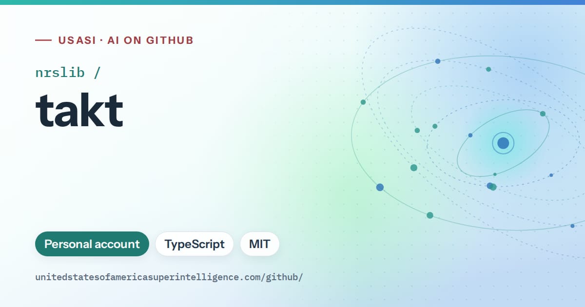 Generated teal orbit artwork for nrslib/takt, labeled USASI · AI on GitHub, with Personal account · TypeScript · MIT.
