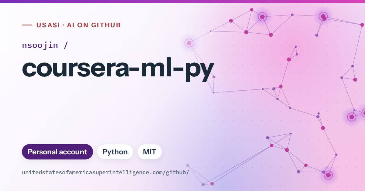 Generated violet constellation network artwork for nsoojin/coursera-ml-py, labeled USASI · AI on GitHub, with Personal account · Python · MIT.