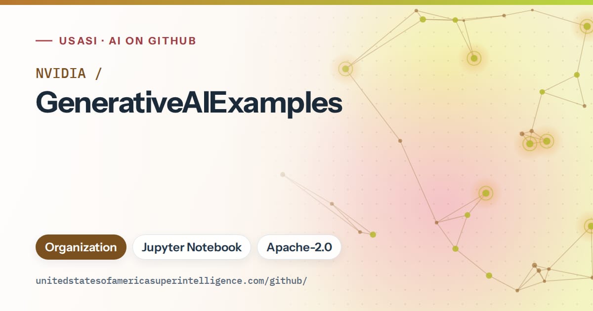 Generated orange constellation network artwork for NVIDIA/GenerativeAIExamples, labeled USASI · AI on GitHub, with Organization · Jupyter Notebook · Apache-2.0.