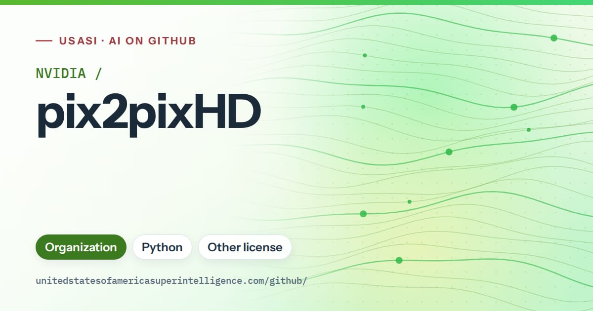 Generated green flowing-wave artwork for NVIDIA/pix2pixHD, labeled USASI · AI on GitHub, with Organization · Python · Other license.