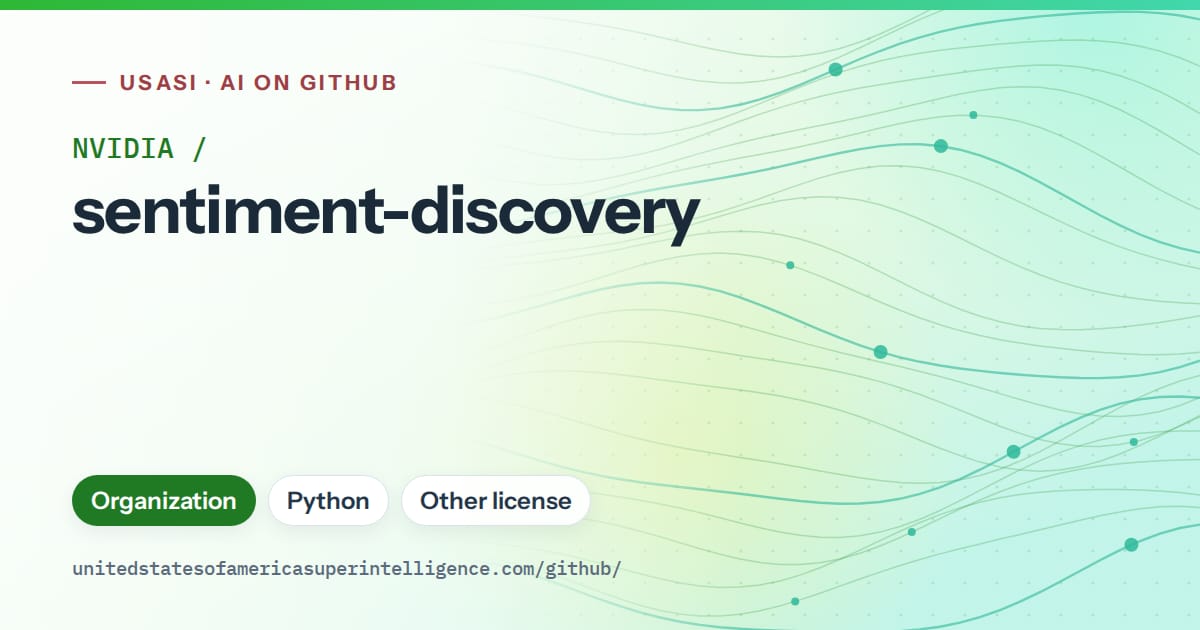 Generated green flowing-wave artwork for NVIDIA/sentiment-discovery, labeled USASI · AI on GitHub, with Organization · Python · Other license.