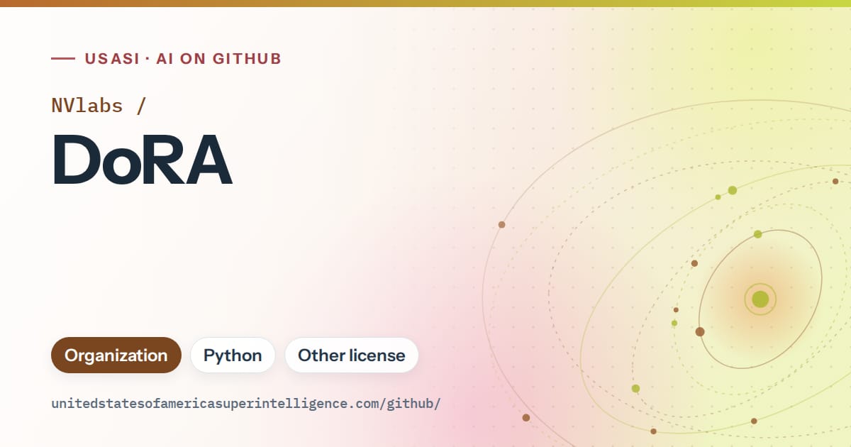 Generated orange orbit artwork for NVlabs/DoRA, labeled USASI · AI on GitHub, with Organization · Python · Other license.