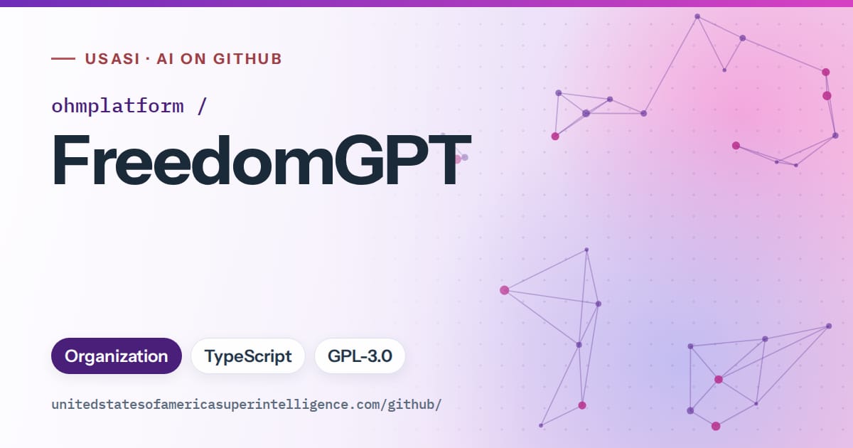 Generated violet constellation network artwork for ohmplatform/FreedomGPT, labeled USASI · AI on GitHub, with Organization · TypeScript · GPL-3.0.