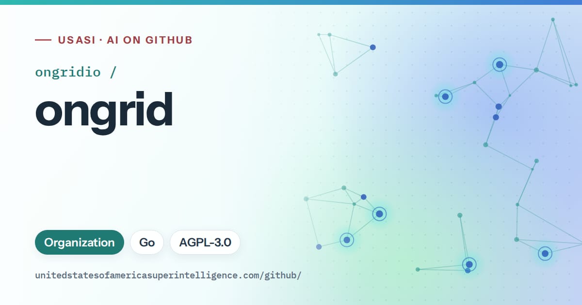 Generated teal constellation network artwork for ongridio/ongrid, labeled USASI · AI on GitHub, with Organization · Go · AGPL-3.0.