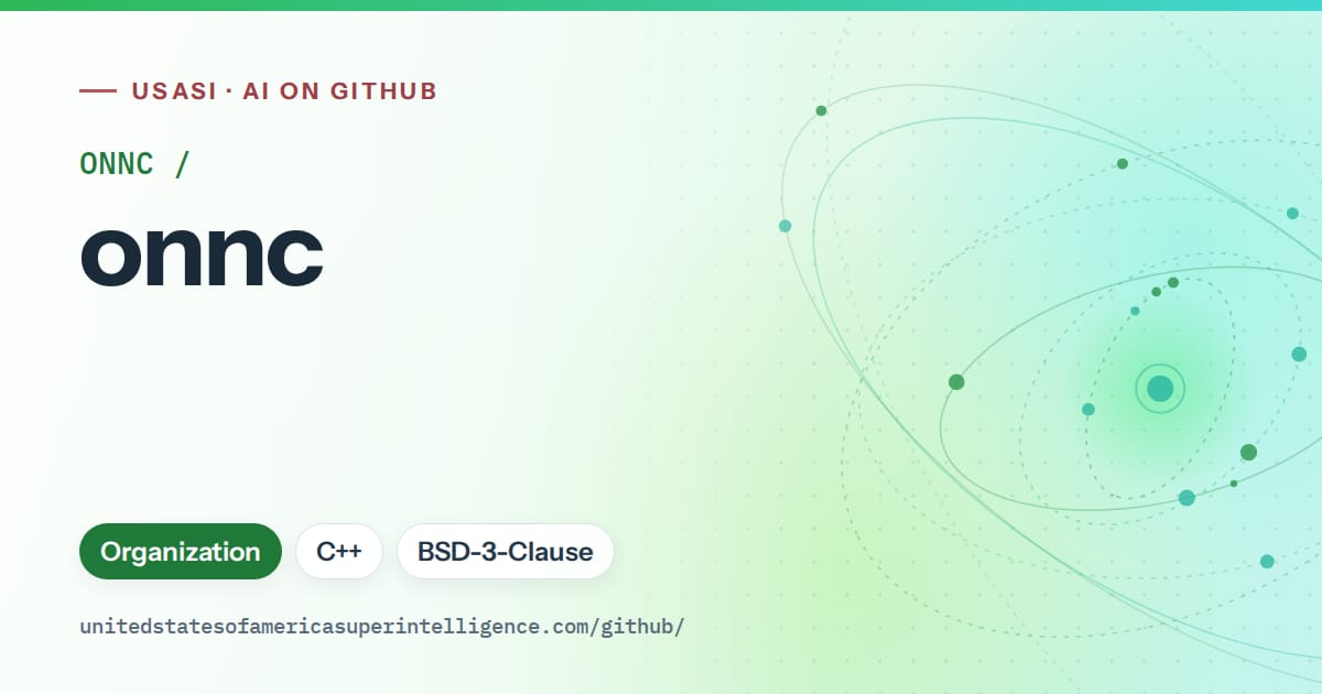 Generated green orbit artwork for ONNC/onnc, labeled USASI · AI on GitHub, with Organization · C++ · BSD-3-Clause.
