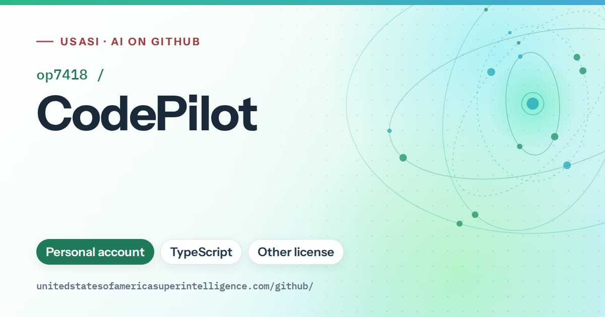 Generated teal orbit artwork for op7418/CodePilot, labeled USASI · AI on GitHub, with Personal account · TypeScript · Other license.