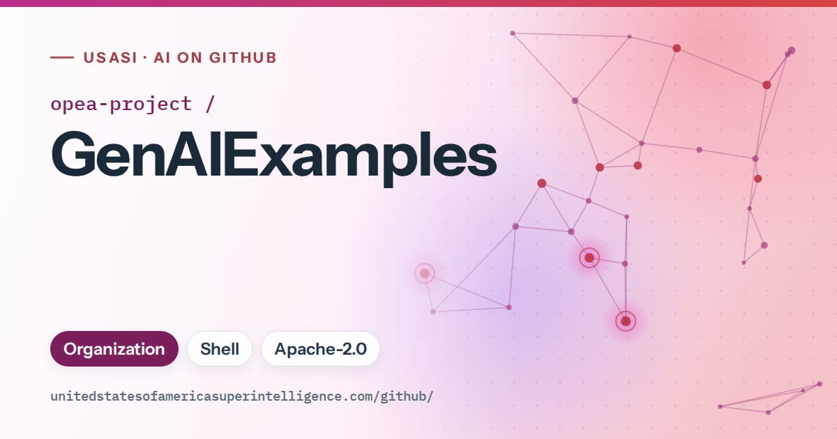 Generated pink constellation network artwork for opea-project/GenAIExamples, labeled USASI · AI on GitHub, with Organization · Shell · Apache-2.0.