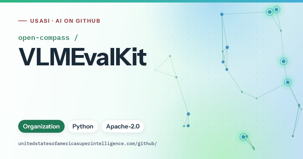 Generated teal constellation network artwork for open-compass/VLMEvalKit, labeled USASI · AI on GitHub, with Organization · Python · Apache-2.0.