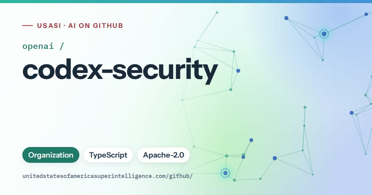 Generated teal constellation network artwork for openai/codex-security, labeled USASI · AI on GitHub, with Organization · TypeScript · Apache-2.0.