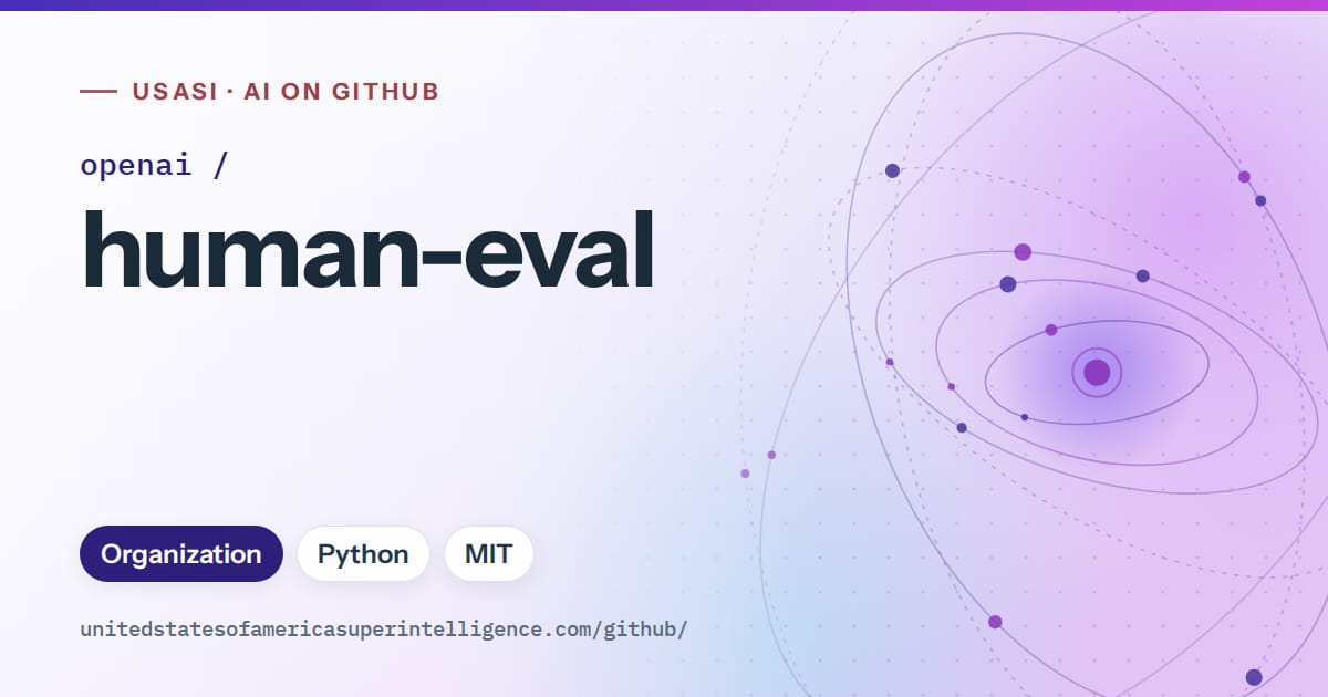 Generated violet orbit artwork for openai/human-eval, labeled USASI · AI on GitHub, with Organization · Python · MIT.