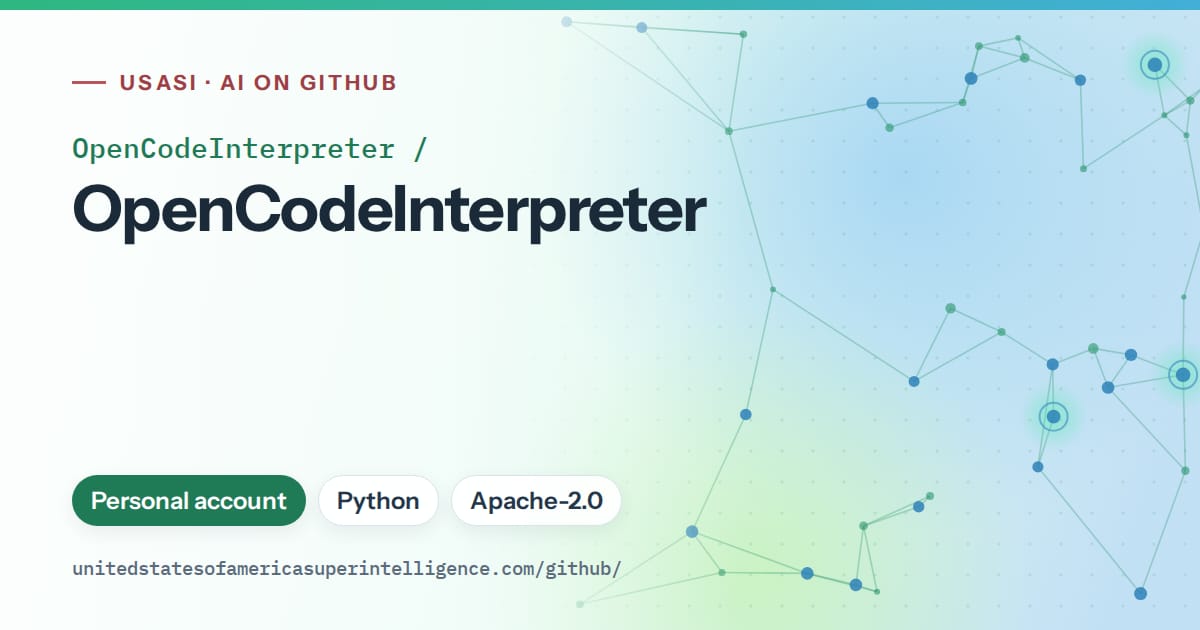 Generated teal constellation network artwork for OpenCodeInterpreter/OpenCodeInterpreter, labeled USASI · AI on GitHub, with Personal account · Python · Apache-2.0.