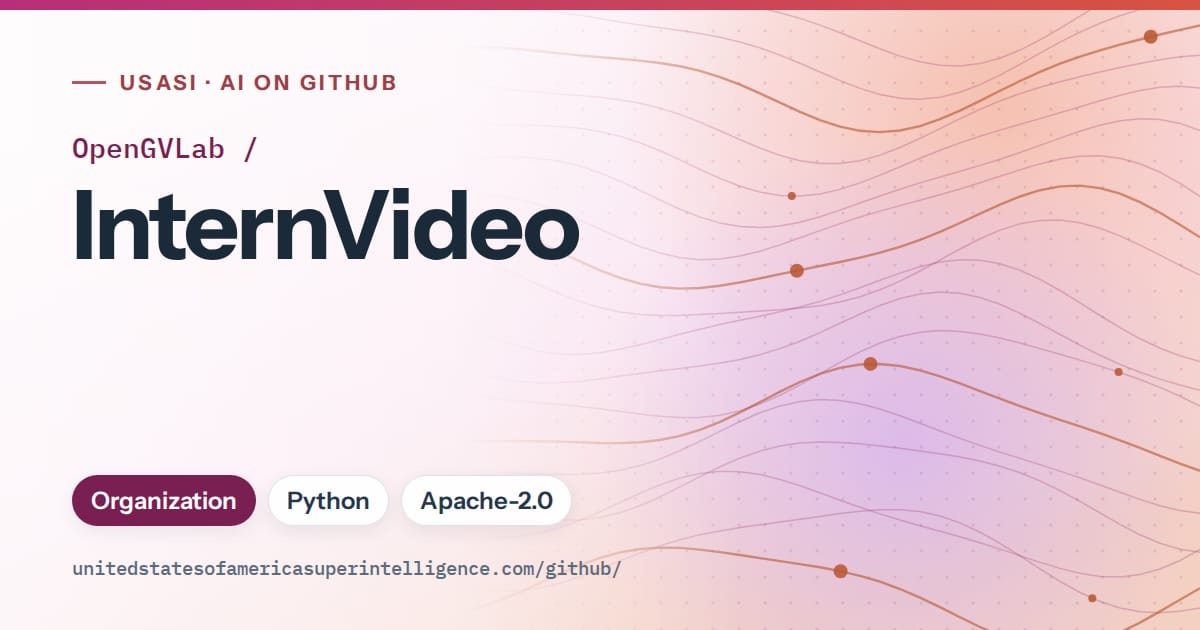Generated pink flowing-wave artwork for OpenGVLab/InternVideo, labeled USASI · AI on GitHub, with Organization · Python · Apache-2.0.