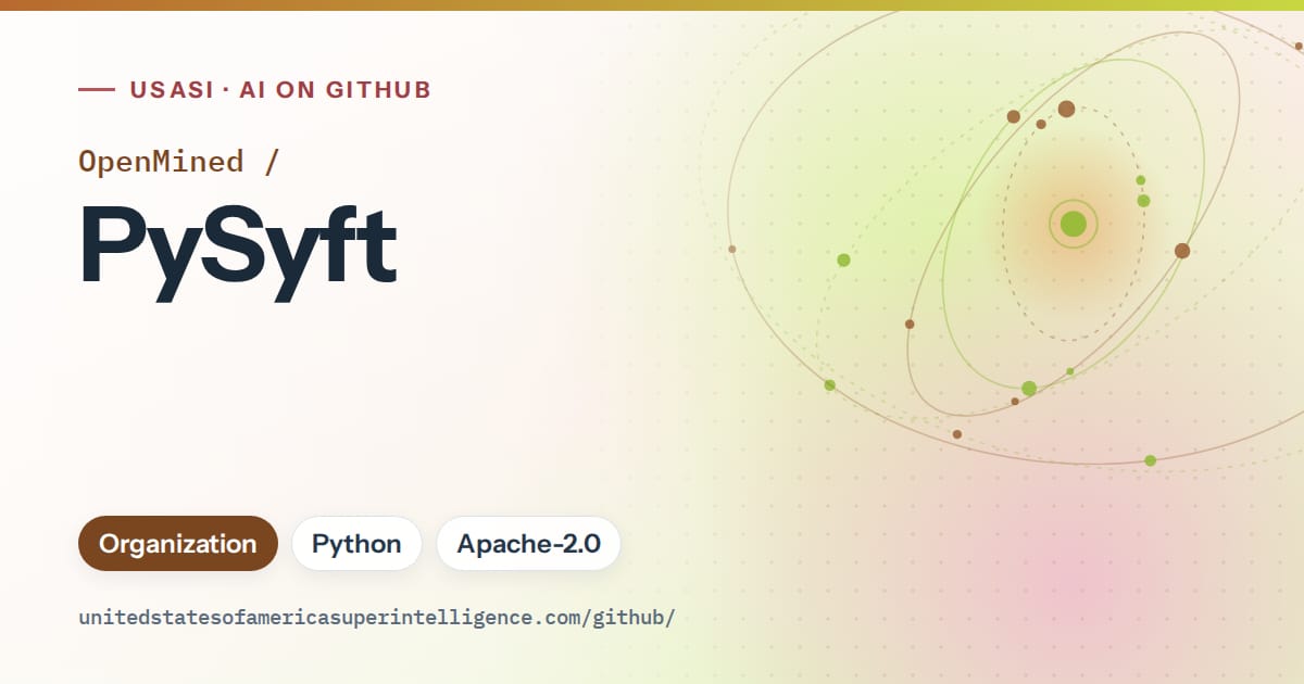 Generated orange orbit artwork for OpenMined/PySyft, labeled USASI · AI on GitHub, with Organization · Python · Apache-2.0.