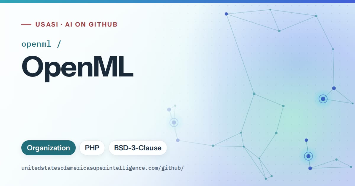 Generated teal constellation network artwork for openml/OpenML, labeled USASI · AI on GitHub, with Organization · PHP · BSD-3-Clause.