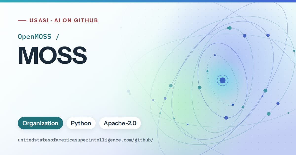Generated teal orbit artwork for OpenMOSS/MOSS, labeled USASI · AI on GitHub, with Organization · Python · Apache-2.0.