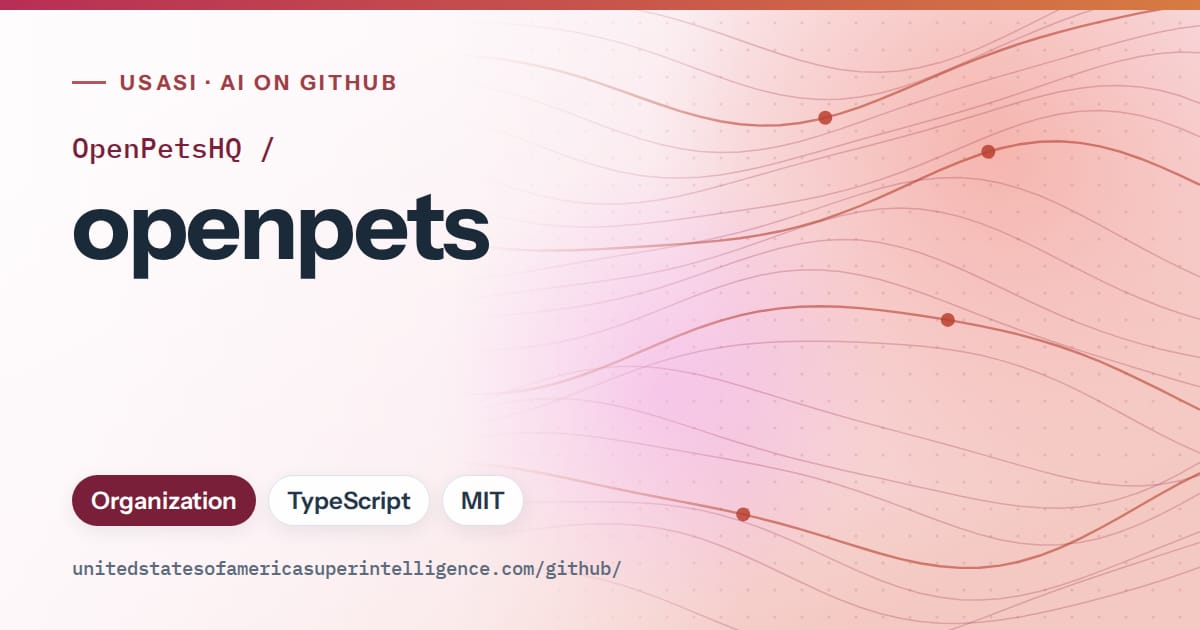 Generated pink flowing-wave artwork for OpenPetsHQ/openpets, labeled USASI · AI on GitHub, with Organization · TypeScript · MIT.