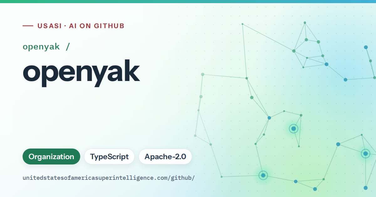 Generated teal constellation network artwork for openyak/openyak, labeled USASI · AI on GitHub, with Organization · TypeScript · Apache-2.0.