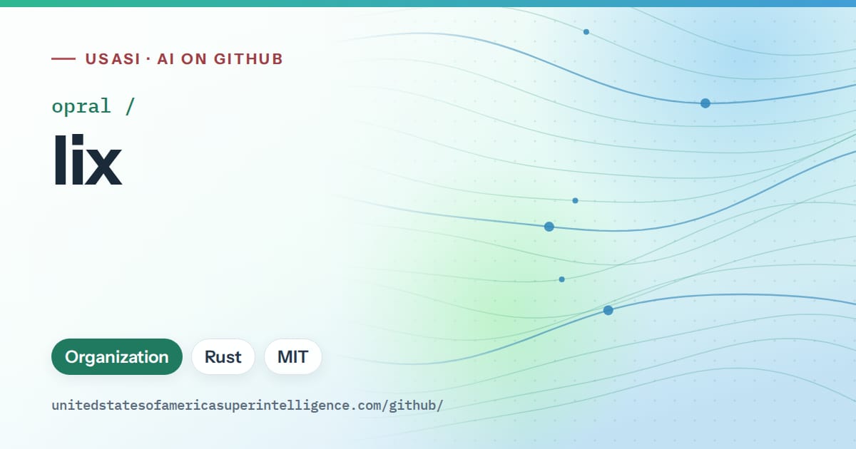 Generated teal flowing-wave artwork for opral/lix, labeled USASI · AI on GitHub, with Organization · Rust · MIT.