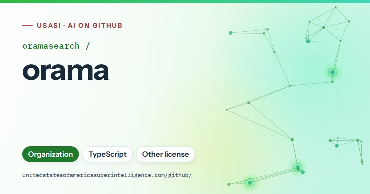 Generated green constellation network artwork for oramasearch/orama, labeled USASI · AI on GitHub, with Organization · TypeScript · Other license.