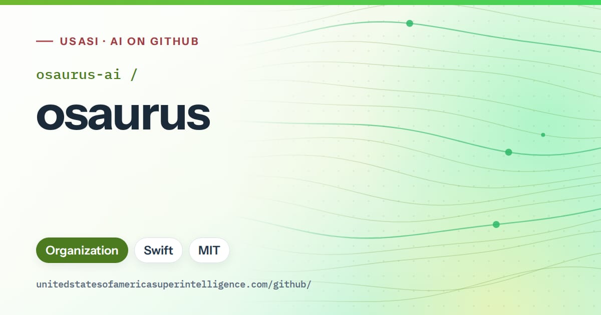 Generated green flowing-wave artwork for osaurus-ai/osaurus, labeled USASI · AI on GitHub, with Organization · Swift · MIT.