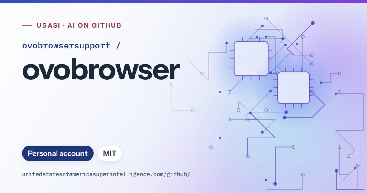 Generated blue circuit-trace artwork for ovobrowsersupport/ovobrowser, labeled USASI · AI on GitHub, with Personal account · MIT.