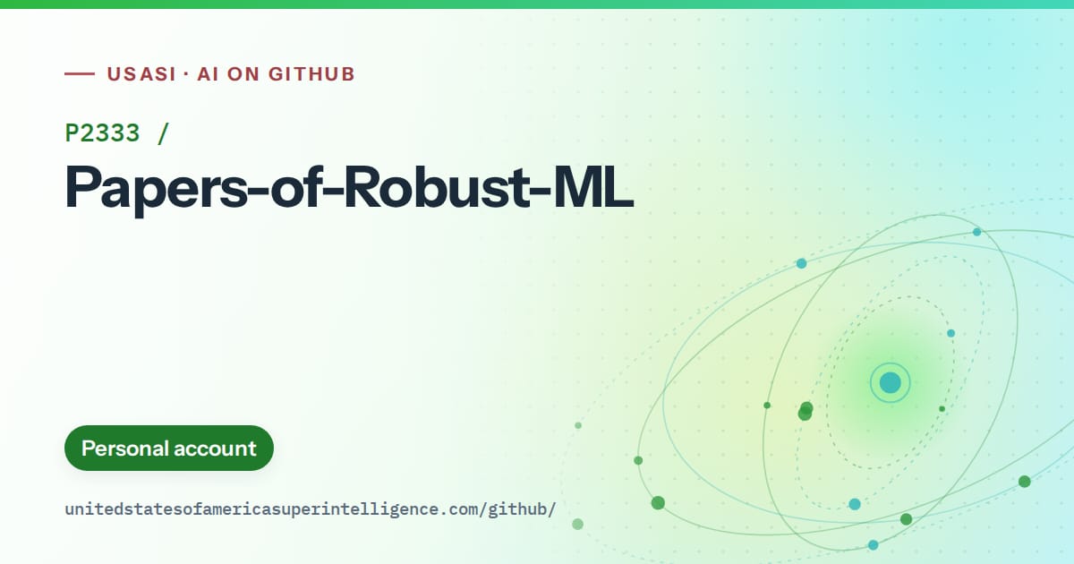Generated green orbit artwork for P2333/Papers-of-Robust-ML, labeled USASI · AI on GitHub, with Personal account.