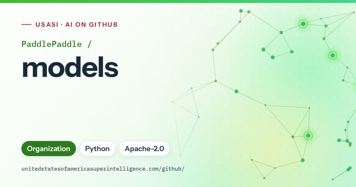 Generated green constellation network artwork for PaddlePaddle/models, labeled USASI · AI on GitHub, with Organization · Python · Apache-2.0.